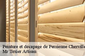 Peinture et décapage de Persienne  cherville-51150 Mr Texier Artisan