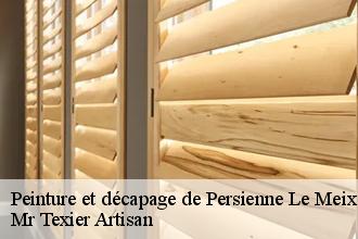 Peinture et décapage de Persienne  le-meix-saint-epoing-51120 Mr Texier Artisan